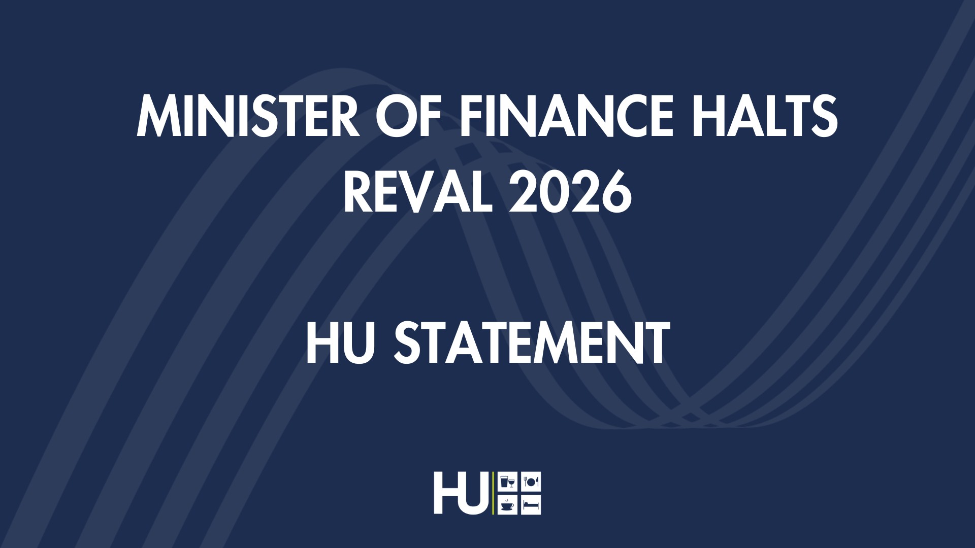 BREAKING - HU STATEMENT AS MINISTER OF FINANCE HALTS REVAL 2026
