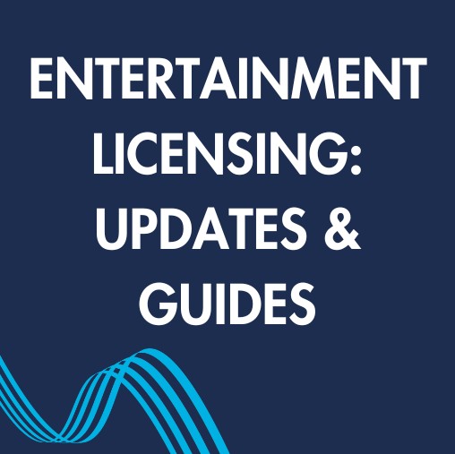 Entertainment Licensing Updates and Guides